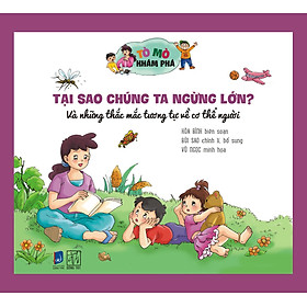 Nơi bán Tò Mò Khám Phá - Tại Sao Chúng Ta Ngừng Lớn - Giá Từ -1đ