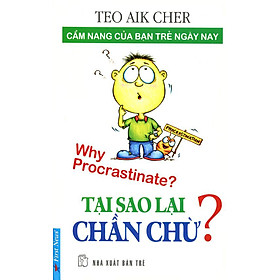 Sách Tại Sao Lại Chần Chừ? - Bản Mới 2011