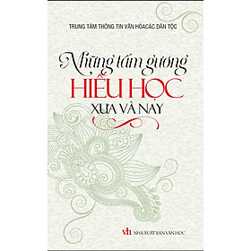 Download sách Những Tấm Gương Hiếu Học Xưa Và Nay