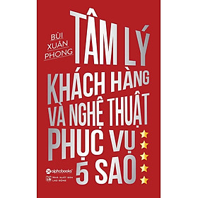 Download sách Tâm Lý Khách Hàng Và Nghệ Thuật Phục Vụ 5 Sao