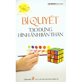 Download sách Tri Thức Vàng Cho Cuộc Sống - Bí Quyết Tạo Dựng Hình Ảnh Bản Thân 