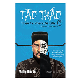 Nơi bán Tào Tháo - Thánh Nhân Đê Tiện (Tập 7) - Giá Từ -1đ