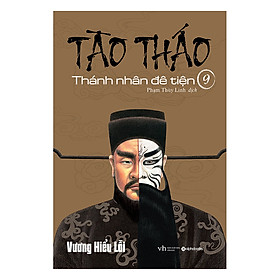 Tào Tháo Thánh Nhân Đê Tiện Tập 9