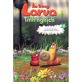 Nơi bán Ấu Trùng Larva Tinh Nghịch (Tập 8) - Giá Từ -1đ