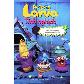 Download sách Ấu Trùng Larva Tinh Nghịch (Tập 3)