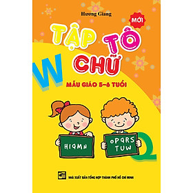 Tập Tô Chữ (Mẫu Giáo 5 - 6 Tuổi)