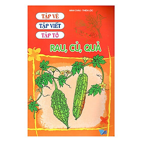 Nơi bán Tập Vẽ, Tập Viết, Tập Tô - Rau, Củ, Quả (Tái Bản) - Giá Từ -1đ