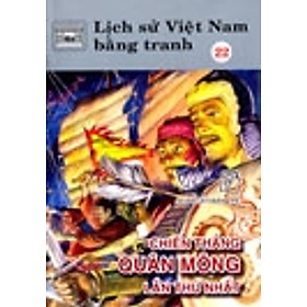 Sách Lịch Sử Việt Nam Bằng Tranh Tập 22: Chiến Thắng Quân Mông Lần Thứ Nhất