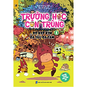 Trường Học Côn Trùng - Tập 4 - Bọ Kẹp Kìm Đa Sầu Đa Cảm