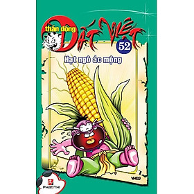 Thần Đồng Đất Việt 52 - Hạt Ngô Ác Mộng