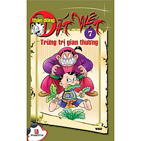 [Download Sách] Thần Đồng Đất Việt 7 - Trừng Trị Gian Thương