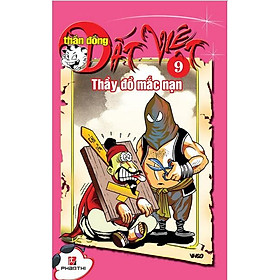 Thần đồng đất Việt (T9): Thầy đồ mắc nạn - Nhiều tác giả