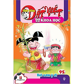 Thần Đồng Đất Việt Khoa Học Tập 95: Bát Cơm Ý Dĩ