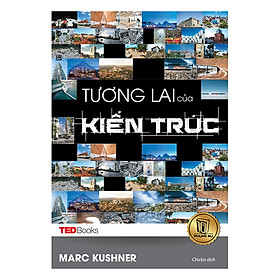 TedBooks - Tương Lai Của Kiến Trúc