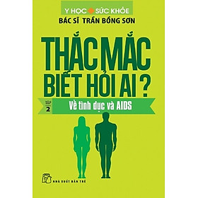 Thắc Mắc Biết Hỏi Ai? (Tập 2) - Về Tình Dục Và AIDS