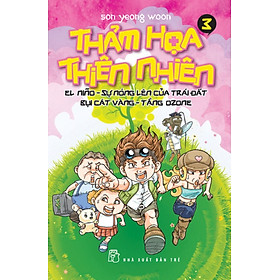 Download sách Thảm Họa Thiên Nhiên - Tập 3: El Niño, Sự Nóng Lên Của Trái Đất, Bụi Cát Vàng, Tầng Ozone