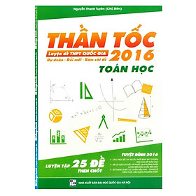 Download sách Thần Tốc Luyện Đề THPT Quốc Gia 2016 - Môn Toán