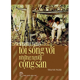 Tháng Ngày Tôi Sống Với Những Người Cộng Sản