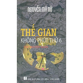 Thế Gian Không Phút Thứ 6