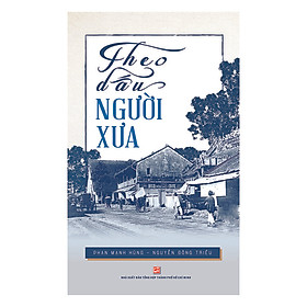 Download sách Theo Dấu Người Xưa