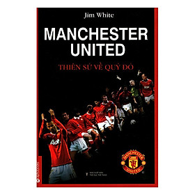 Download sách Manchester United - Thiên Sứ Về Quỷ Đỏ