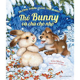 Download sách Trưởng Thành Cùng Thỏ Bunny - Thỏ Bunny Và Chú Chó Nhỏ