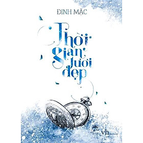 Sách Thời Gian Tươi Đẹp (Tập 1)