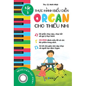 Thực Hành Biểu Diễn Organ Cho Thiếu Nhi – Tập 3