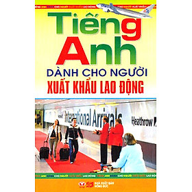 Tiếng Anh Dành Cho Người Xuất Khẩu Lao Động