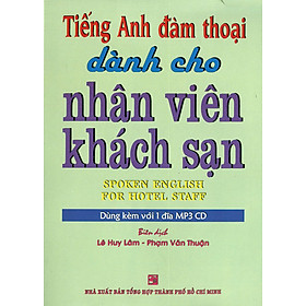 Download sách Tiếng Anh Đàm Thoại Dành Cho Nhân Viên Khách Sạn (Kèm 1CD)