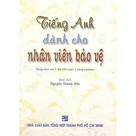 Tiếng Anh Dành Cho Nhân Viên Bảo Vệ (Kèm 1 CD)