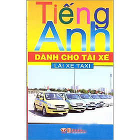 Nơi bán Tiếng Anh Dành Cho Tài Xế Lái Taxi - Giá Từ -1đ