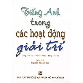 Tiếng Anh Trong Các Hoạt Động Giải Trí (Kèm 1 CD)