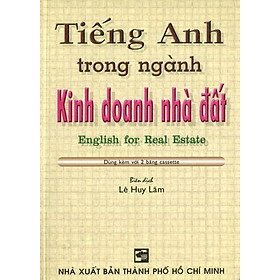 Nơi bán Tiếng Anh Trong Ngành Kinh Doanh Nhà Đất (Kèm 1 CD) - Giá Từ -1đ