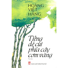 Download sách Tiếng Dẻ Cùi Phía Cây Cơm Vàng