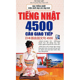 Tiếng Nhật 4500 Câu Giao Tiếp (Kèm 1CD - MP3)