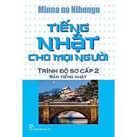 Nơi bán Tiếng Nhật Cho Mọi Người - Trình Độ Sơ Cấp 2 (Bản Tiếng Nhật)- Tái bản - Giá Từ -1đ