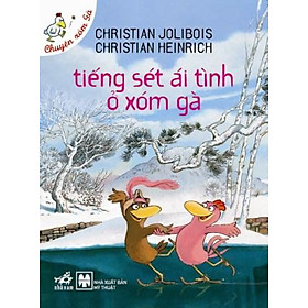 Tiếng Sét Ái Tình Ở Xóm Gà (Chuyện Xóm Gà) - Tái Bản 2014