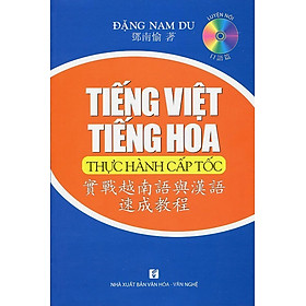 Nơi bán Tiếng Việt - Tiếng Hoa Thực Hành Cấp Tốc (Kèm 1CD) - Giá Từ -1đ