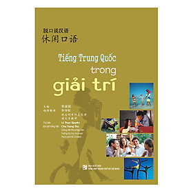 Nơi bán Tiếng Trung Quốc Trong Giải Trí (Kèm CD) - Giá Từ -1đ