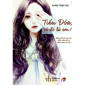 Tiểu Đóa, Vì Đó Là Em