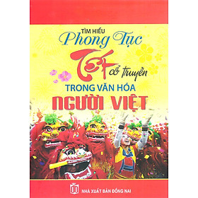 Nơi bán Tìm Hiểu Phong Tục Tết Cổ Truyền Trong Văn Hóa Người Việt - Giá Từ -1đ