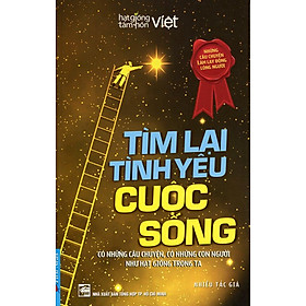 Nơi bán Tìm Lại Tình Yêu Cuộc Sống - Giá Từ -1đ