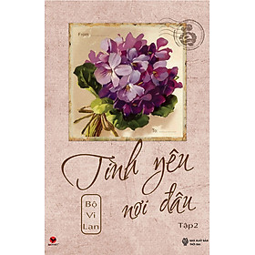 Tình Yêu Nơi Đâu (Tập 1-2)