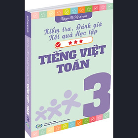 Kiểm Tra Đánh Giá Kết Quả Học Tập Tiếng Việt  Và Toán 3