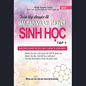 Download sách Toàn Tập Chuyên Đề Bài Tập Và Lý Thuyết Sinh Học - Tập 1