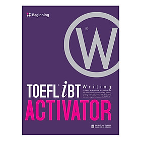 Nơi bán TOEFL iBT Activator Writing: Beginning - Giá Từ -1đ