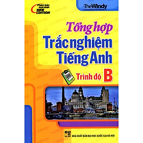 Nơi bán Tổng Hợp Trắc Nghiệm Tiếng Anh Trình Độ B (Có Đáp Án) - Giá Từ -1đ