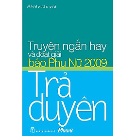 Download sách Trả Duyên (Truyện Ngắn Hay Và Đoạt Giải Báo Phụ Nữ 2009)