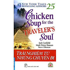 Nơi bán Chicken Soup 25 - Trải Nghiệm Từ Những Chuyến Đi (Song Ngữ Anh - Việt) - Giá Từ -1đ